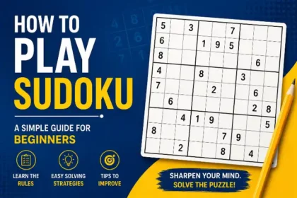How to Play Sudoku: A Beginner's Guide to Solving Every Puzzle
